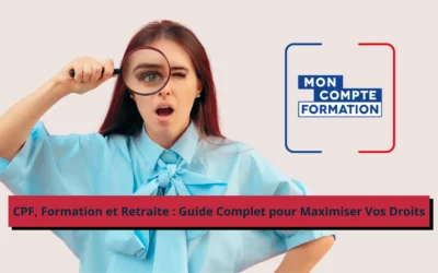 CPF, formation et retraite : Guide complet pour maximiser vos droits