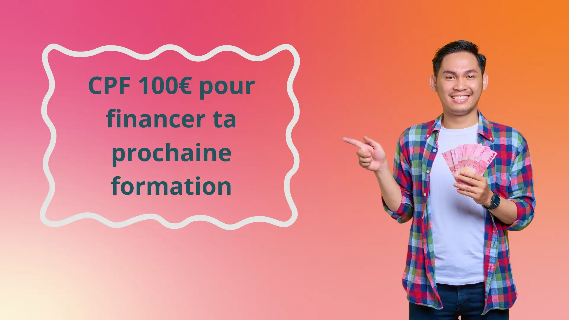 Un homme tenant un billet de 1001 € pour payer sa formation cpf