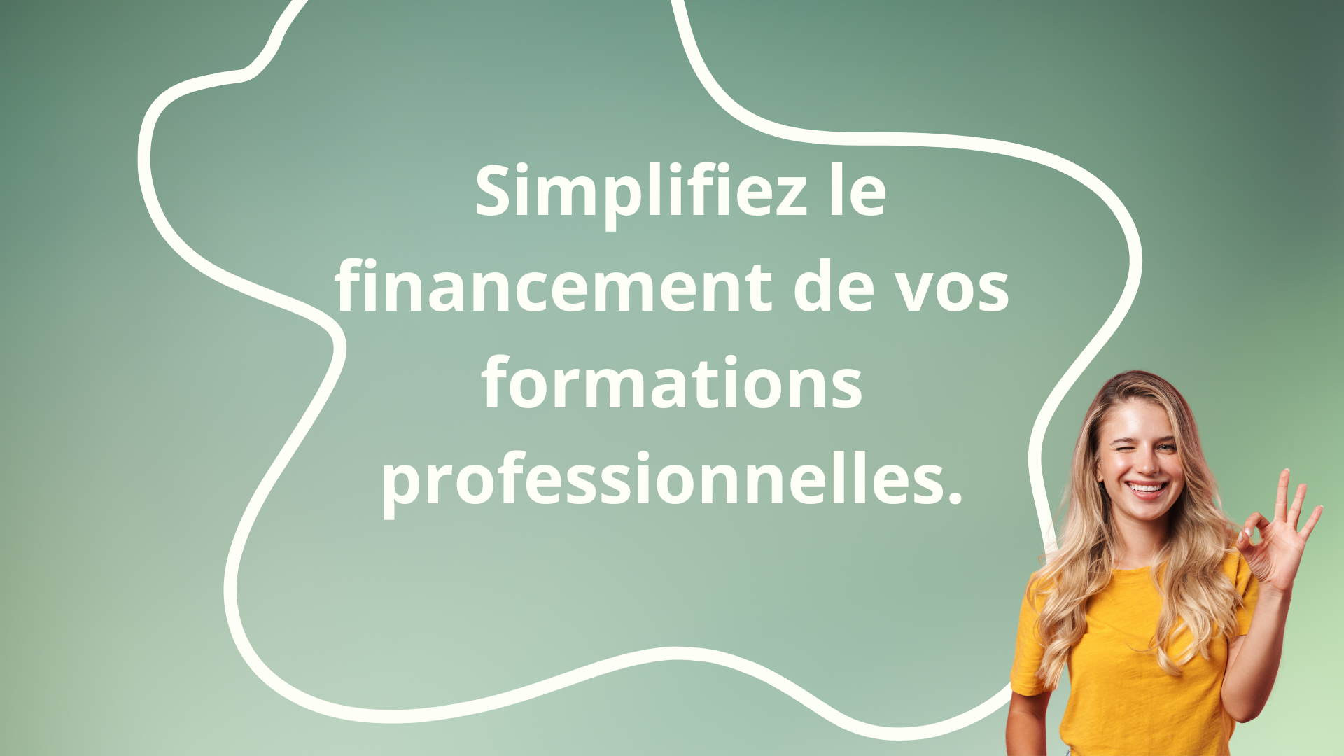 simplifier le financement de vos formations professionnelles fond vert femme heureuse qui fait un signe de la main