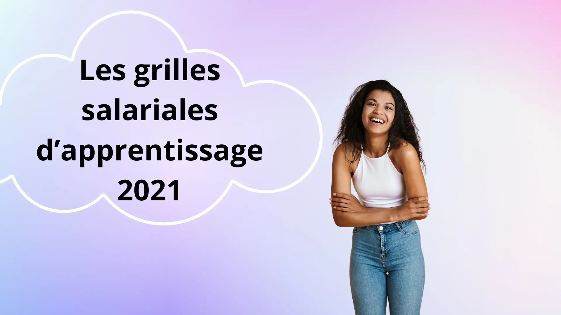 les grilles salariales d'apprentissage en 2021 avec une jeune fille qui sourit