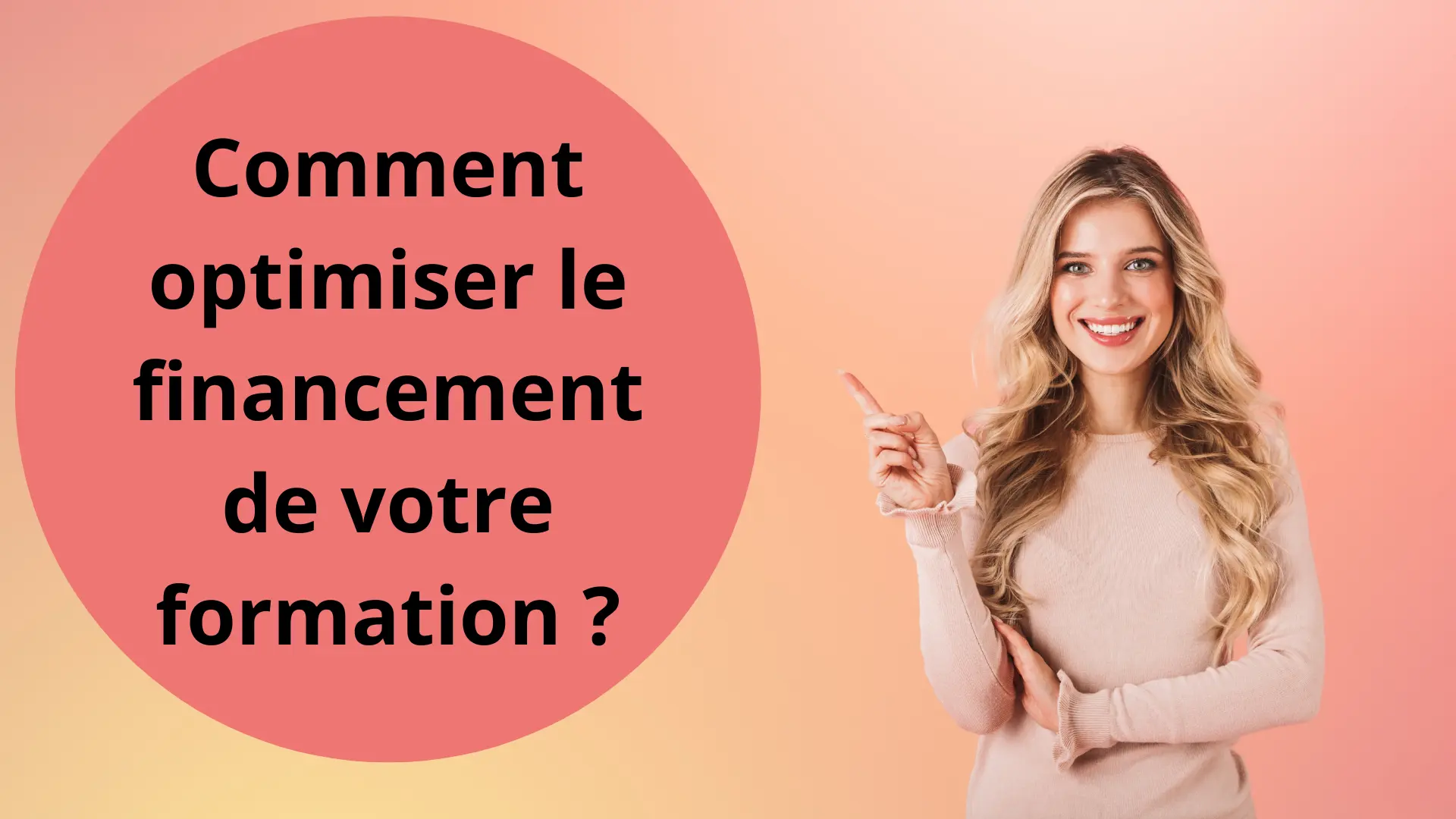 femme_optimiser_financement_formation comment optimiser le financement de votre formation femme avec le sourire