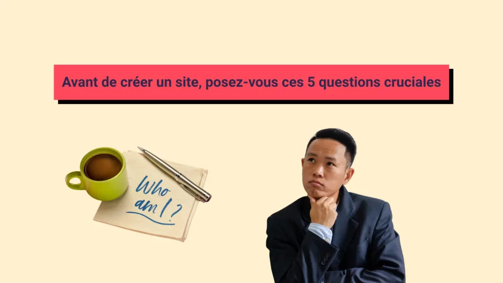 Un homme réfléchie aux 5 questions à se poser avant de créer un site internet.