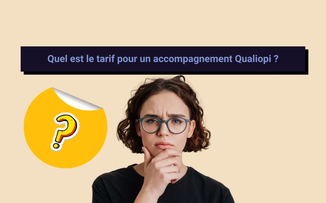 Quel est le tarifs pour un accompagnement Qualiopi ?