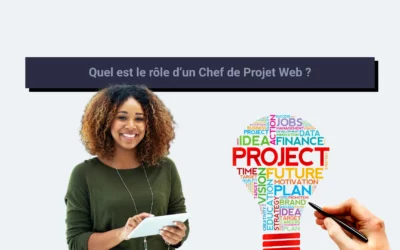 Quel est le rôle d’un Chef de Projet Web