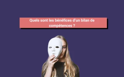 Quels sont les bénéfices d’un bilan de compétences ?
