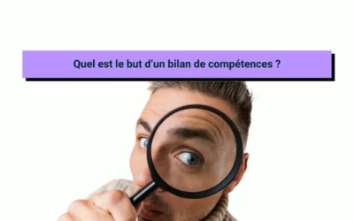 Quel est le but d’un bilan de compétences ?