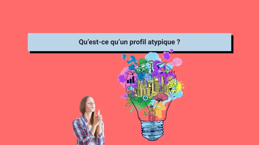Qu'est ce qu'un profil atypique ? Une femme mettant en image les idées dans sa tête dans une ampoule.